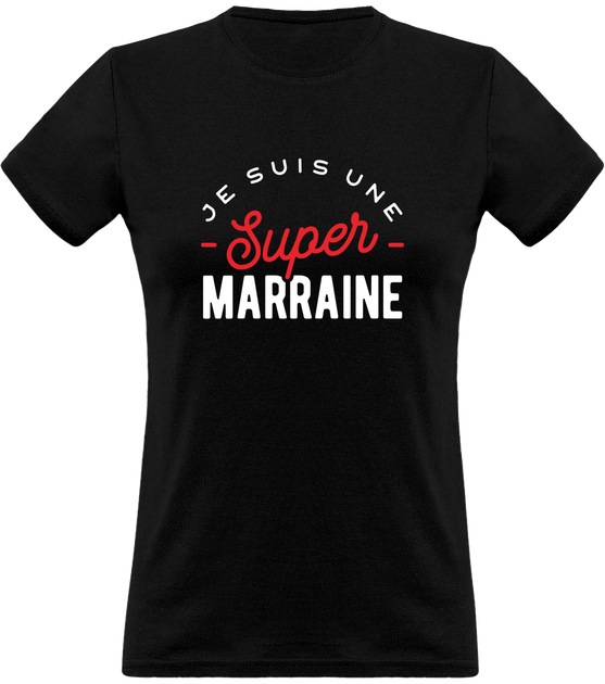 Cadeau femme T shirt femme une super marraine –