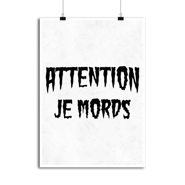 Cadeau Affiche attention je mords otshirt.fr
