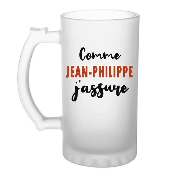 Verre à bière Comme Jean-Philippe J'assure - Chope - Idée Verre à bière Personnalisable Cadeau Anniversaire Fête Original Famille Travail Départ Collègue Retraite Noël.