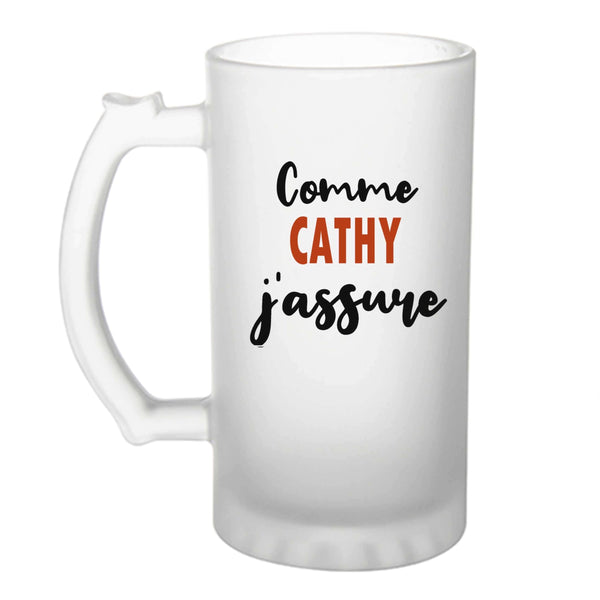 Verre à bière Comme Cathy J'assure - Chope - Idée Verre à bière Personnalisable Cadeau Anniversaire Fête Original Famille Travail Départ Collègue Retraite Noël.