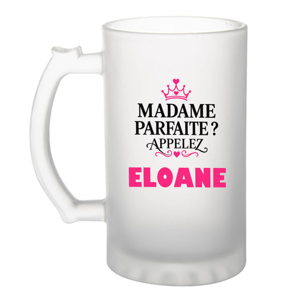 Verre à Bière Madame Parfaite Eloane - Beer Glass - Idée Chope de Bière Cadeau Anniversaire Fête Original Famille Travail Départ Collègue Retraite Noël.