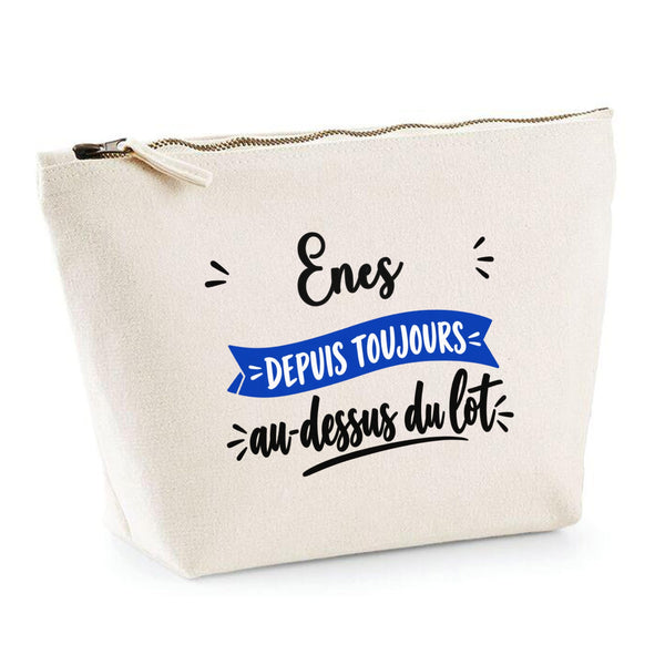 Trousse Enes Depuis Toujours au Dessus du Lot - Pouch Case - Idée Trousse Rangement Cadeau Anniversaire Fête Original Famille Travail Départ Collègue Retraite Noël.