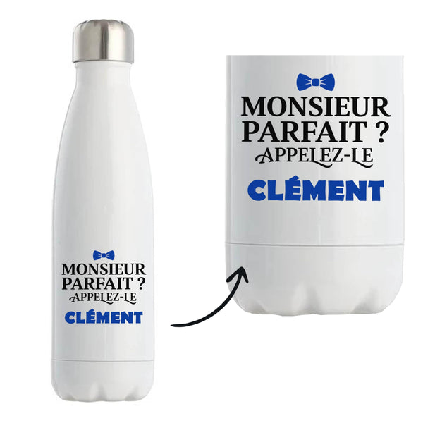 Bouteille Isotherme Monsieur Parfait Clement - Bottle - Idée Bouteille Isotherme Cadeau Anniversaire Fête Original Famille Travail Départ Collègue Retraite Noël.