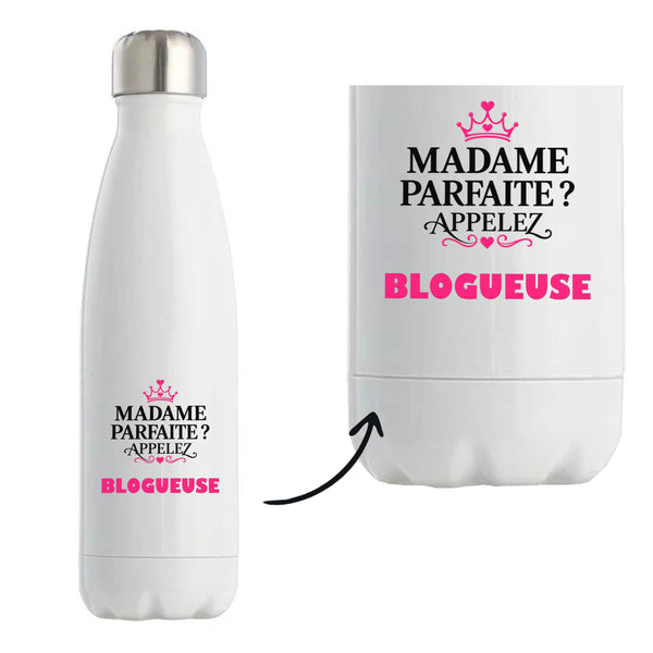 Bouteille Isotherme Madame Parfaite Blogueuse - Bottle - Idée Bouteille Isotherme Cadeau Anniversaire Fête Original Famille Travail Départ Collègue Retraite Noël.
