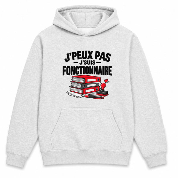 Sweat à Capuche Fonctionnaire J'peux Pas | pour Elle | Hoodie Molleton Gratté 280 g/m² Gris Chiné Poche Kangourou | Unisexe XS à 5XL | Idée Cadeau Administration Noël Anniversaire