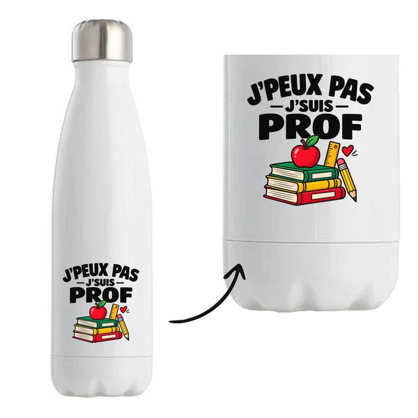 Gourde Isotherme Prof J'peux pas | Pour Elle | Bouteille Inox Double Paroi 500 ml Froid 24 h Chaud 12 h | Sport Bureau Randonnée Vélo | Idée Cadeau Professeur Professeure Noël Départ