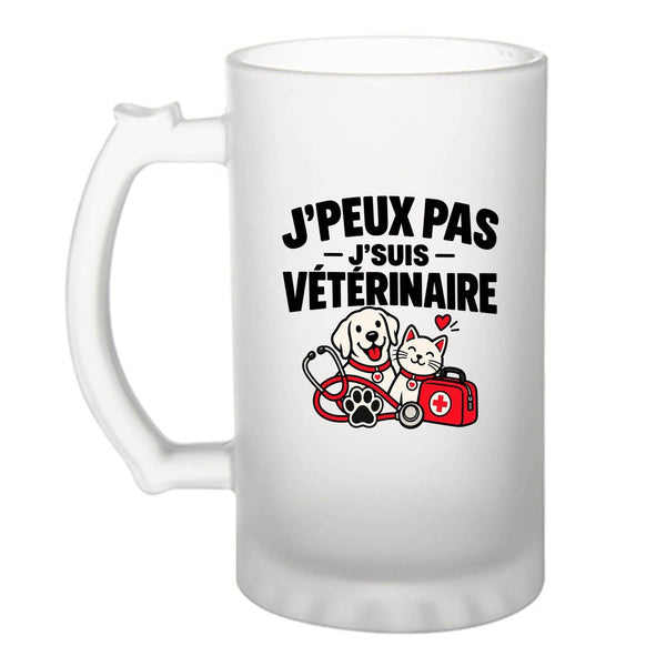 Verre à Bière Vétérinaire J'peux pas | Pour Elle | Chope Givrée Verre Trempé 470 ml à Anse Recto Verso | Apéro Bar Bistrot Match | Idée Cadeau Clinique Vétérinaire Fête des Pères Noël