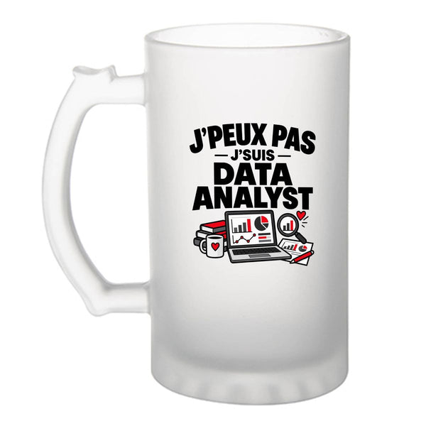 Verre à Bière Data Analyst J'peux pas | Pour Elle | Chope Givrée Verre Trempé 470 ml à Anse Recto Verso | Apéro Bar Bistrot Match | Idée Cadeau Informaticien Informaticienne Fête des Pères Noël