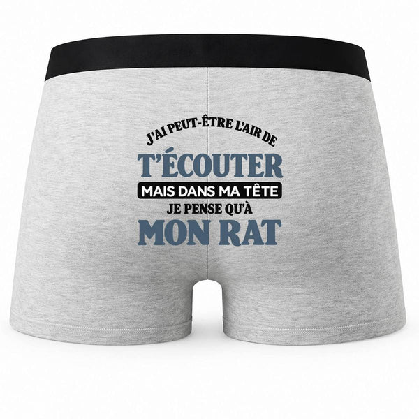 Boxer Homme J'Ai Peut-être l'air de t'écouter mais dans ma tête Je Pense qu'à Mon Rat J'Ai Peut-être l'air de t'écouter mais Je ne Pense qu'à - Activité