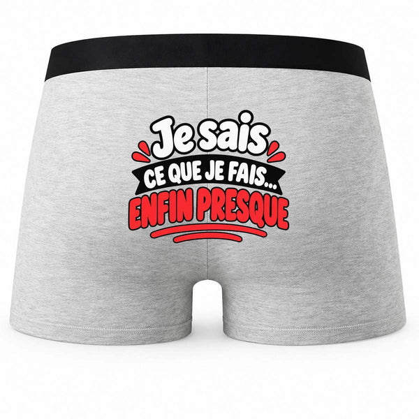Boxer Homme Je Sais ce Que Je Fais... Enfin Presque Expressions Françaises | Caleçon Coton Gris Motif au Dos Coutures Plates S à 5XL | Idée Cadeau Fête des Pères Noël