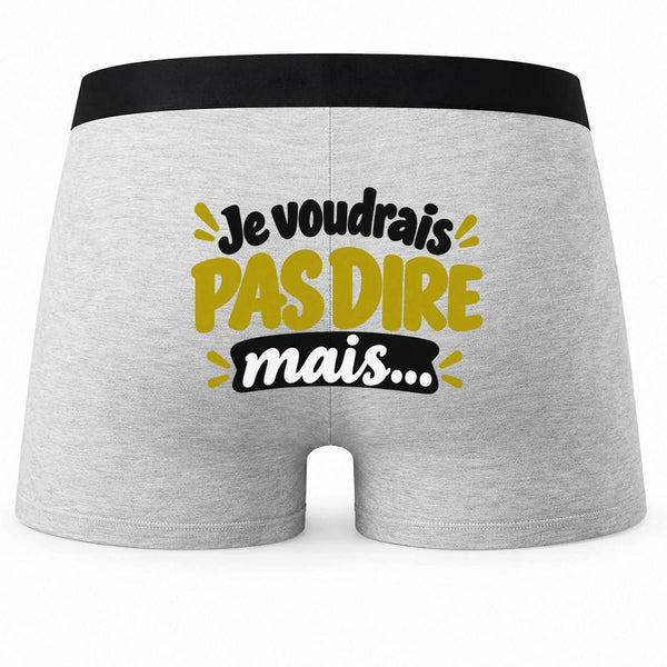 Boxer Homme Je Voudrais Pas dire mais... Expressions Françaises | Caleçon Coton Gris Motif au Dos Coutures Plates S à 5XL | Idée Cadeau Fête des Pères Noël