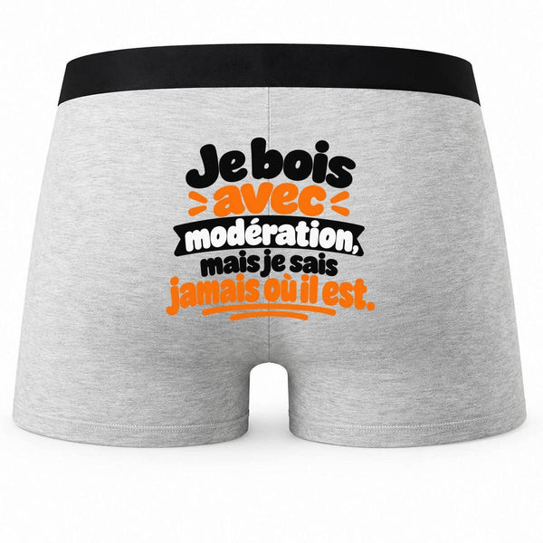 Boxer Homme Je Bois avec modération, mais Je Sais jamais où il est. Expressions Françaises | Caleçon Coton Gris Motif au Dos Coutures Plates S à 5XL | Idée Cadeau Amateur Apéro Fête des Pères Noël