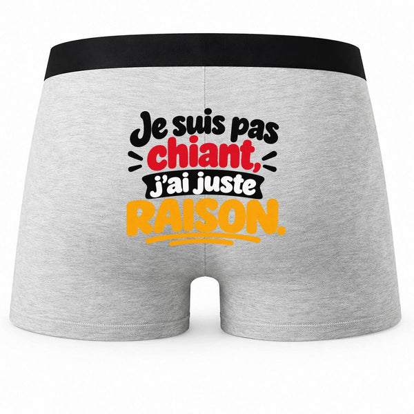 Boxer Homme Je suis Pas chiant, J'Ai Juste Raison. Expressions Françaises | Caleçon Coton Gris Motif au Dos Coutures Plates S à 5XL | Idée Cadeau Fête des Pères Noël
