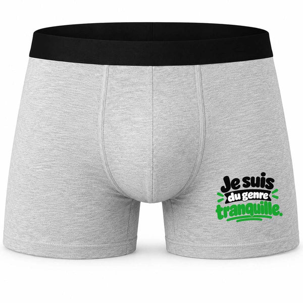 Boxer Homme Je suis du Genre Tranquille. Expressions Françaises | Caleçon Coton Gris Motif Devant Coutures Plates S à 5XL | Idée Cadeau Fête des Pères Noël