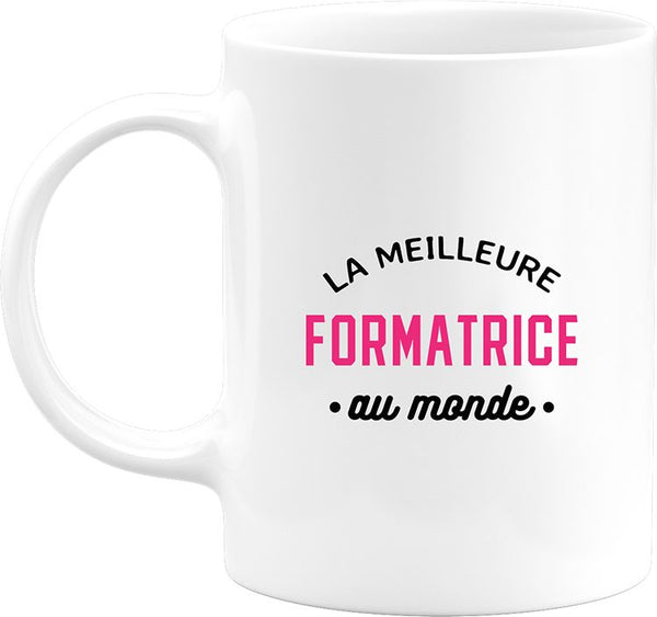 Mug la meilleure formatrice au monde