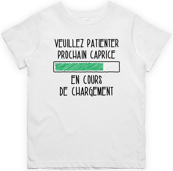 T shirt enfant Prochain caprice en cours