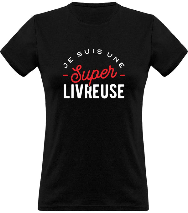 T shirt femme une super livreuse