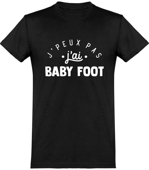  T shirt homme j'peux pas j'ai baby foot