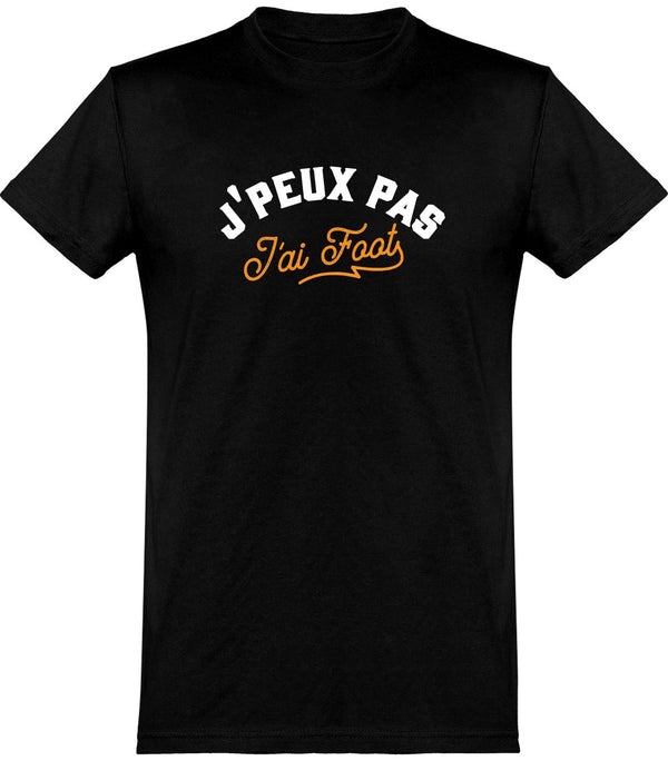  T shirt homme j'peux pas j'ai foot