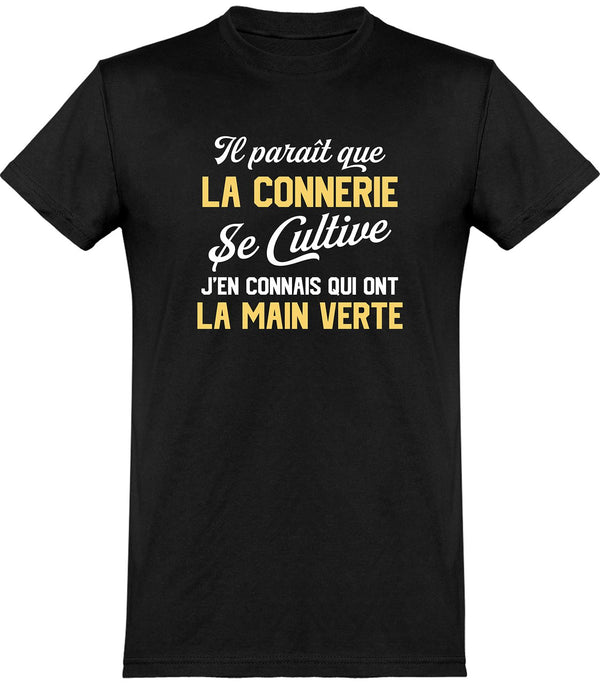  T shirt homme la connerie se cultive