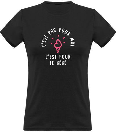 T shirt femme c'est pour le bébé