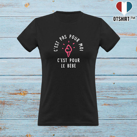 T shirt femme c'est pour le bébé