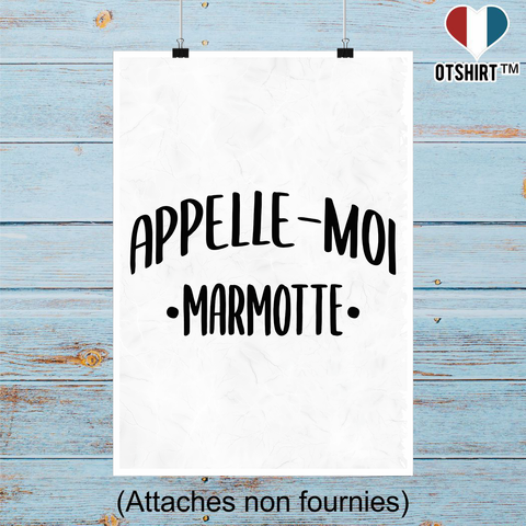 Affiche appelle moi marmotte