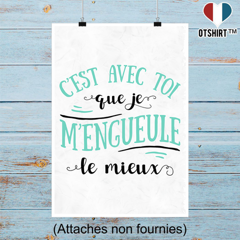 Affiche avec toi que je m'engueule le mieux