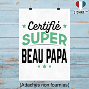 Affiche certifié super beau papa