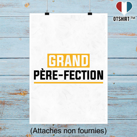 Affiche grand père-fection