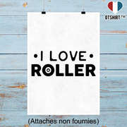 Affiche i love roller
