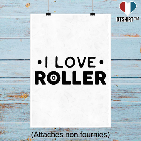 Affiche i love roller