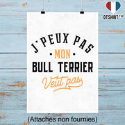 Affiche j peux pas bull terrier