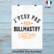 Affiche j peux pas bullmastiff