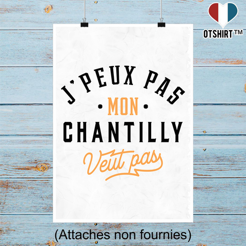 Affiche j peux pas chantilly