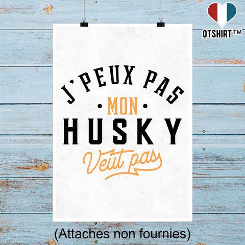 Affiche j peux pas husky