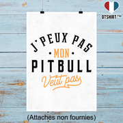 Affiche j peux pas pitbull