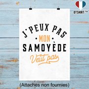 Affiche j peux pas samoyede