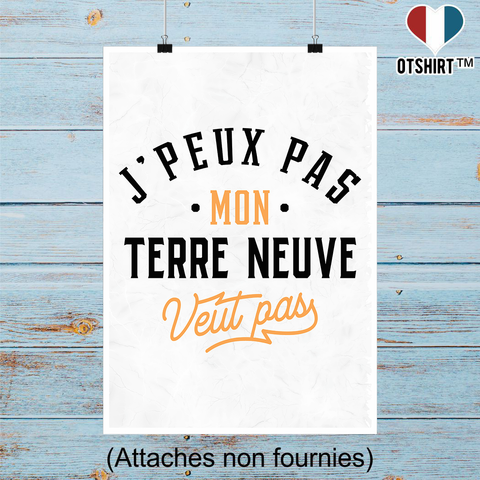 Affiche j peux pas terre neuve
