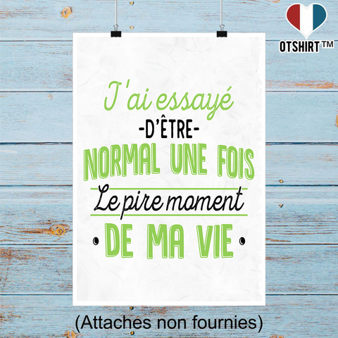 Affiche j'ai essayé d'être normal