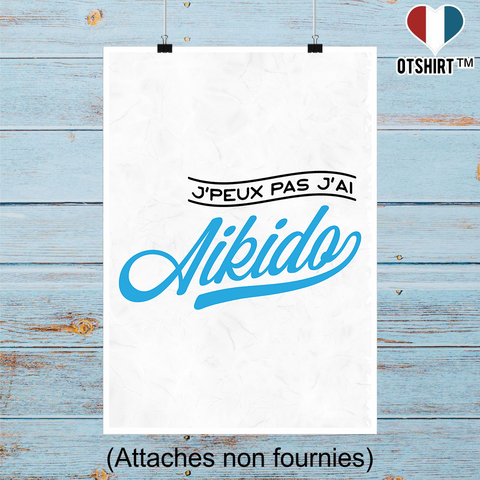 Affiche j'peux pas j'ai aïkido