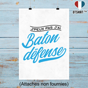 Affiche j'peux pas j'ai bâton défense