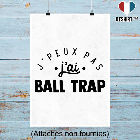 Affiche j'peux pas j'ai ball trap 2