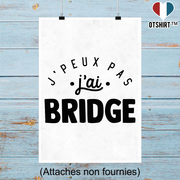 Affiche j'peux pas j'ai bridge 2