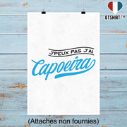 Affiche j'peux pas j'ai capoeira