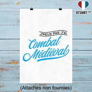 Affiche j'peux pas j'ai combat médiéval
