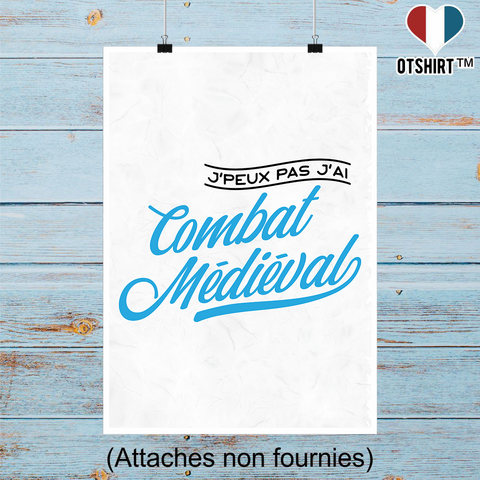 Affiche j'peux pas j'ai combat médiéval