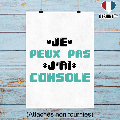 Affiche j'peux pas j'ai console