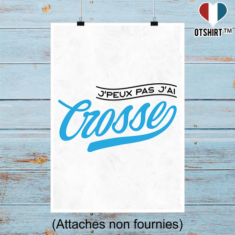 Affiche j'peux pas j'ai crosse
