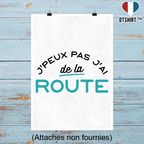 Affiche j'peux pas j'ai de la route